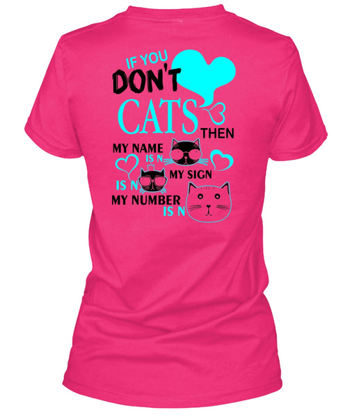 If You Don't Cats T Shirt, I Love My Cat T Shirt