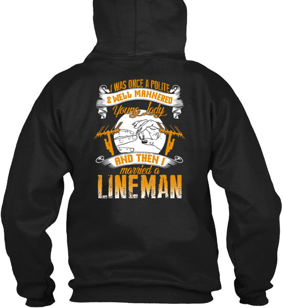 I Married A Lineman T Shirt, Well Mannered Young Lady T Shirt
