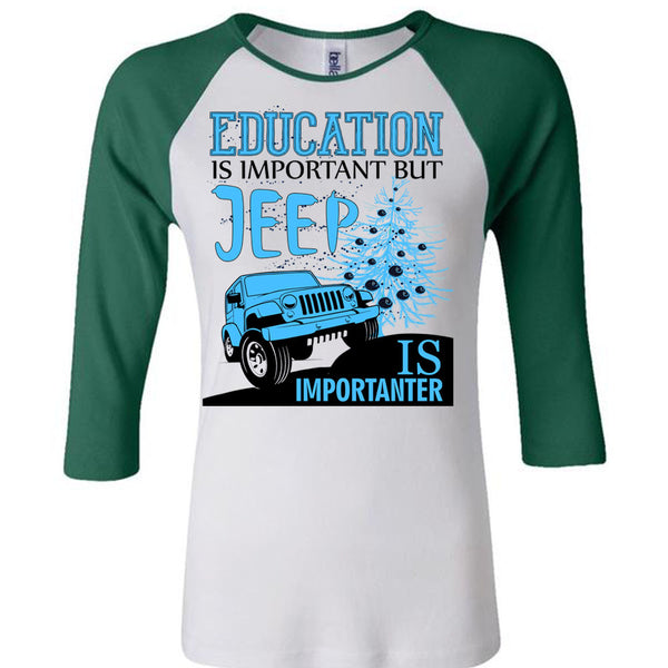 Education Is Important T Shirt, I Love My Jeep T Shirt, Awesome T-Shirts