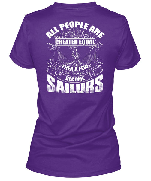 A Few Become Sailors T Shirt, All People Are Created Equal T Shirt