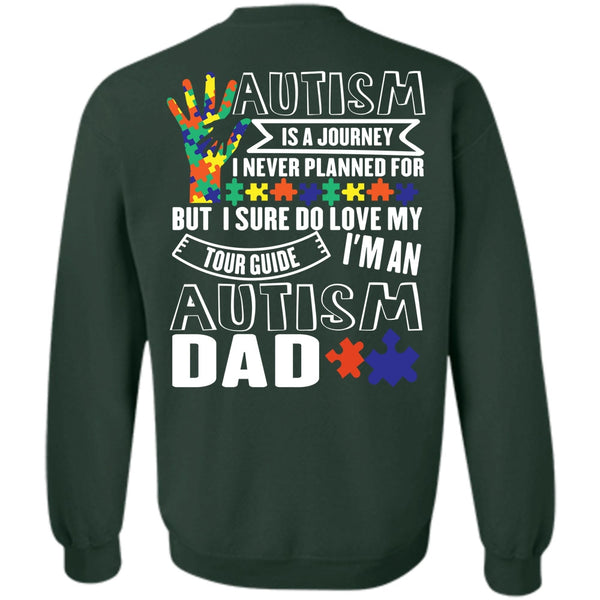 I'm An Autism Dad T Shirt, I Love Dad Sweatshirt