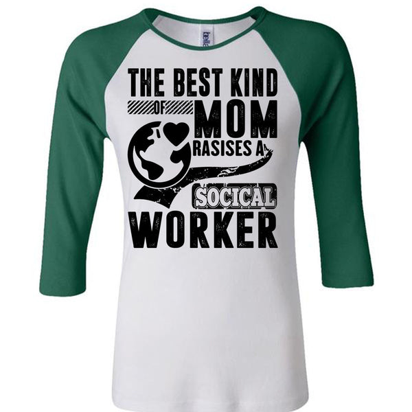 The Best Kind Mom Raises A Social Worker T Shirt, I Love Mom T Shirt, Awesome T-Shirts