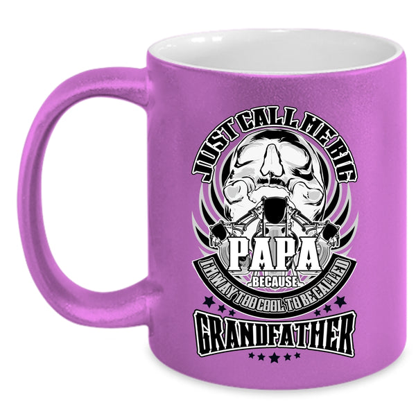 To Be Called Grandfather Coffee Mug, Just Call Me Big Papa Accent Mug