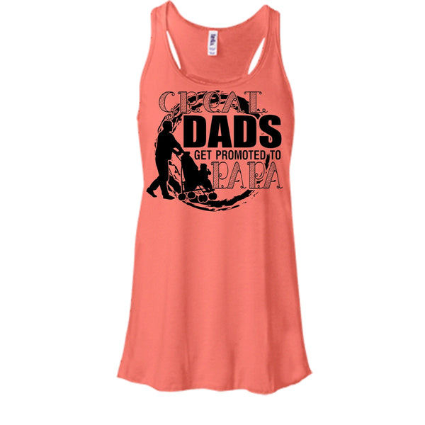 Great Dads Get Promoted To Papa T Shirt, Gift For Papa Tank Top