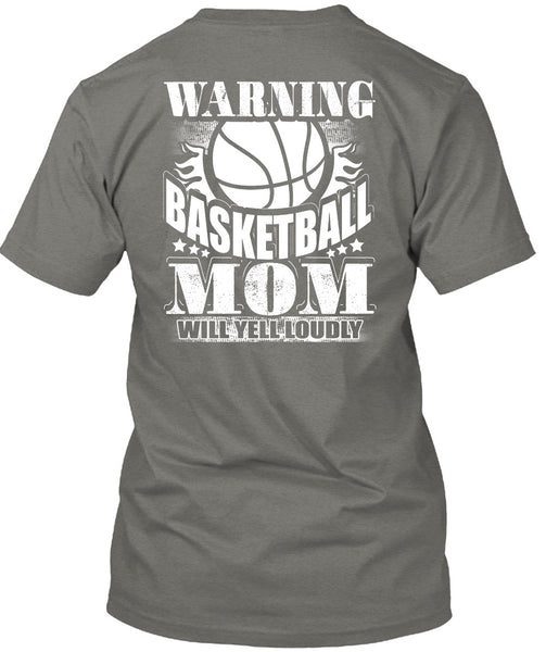 Warning Basketball Mom T Shirt, Being A Mom T Shirt