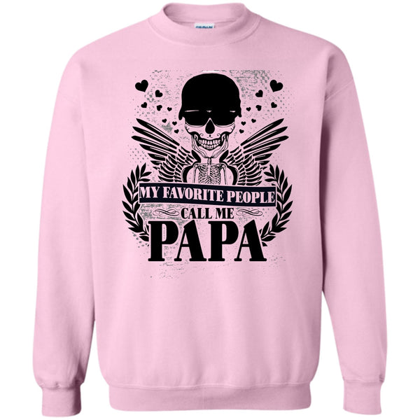 Gift For Papa T Shirt, My Favorite People Sweatshirt