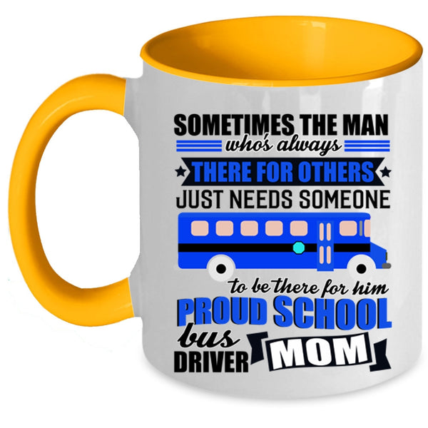 Mother Ever Coffee Mug, Proud School Bus Driver Mom Accent Mug