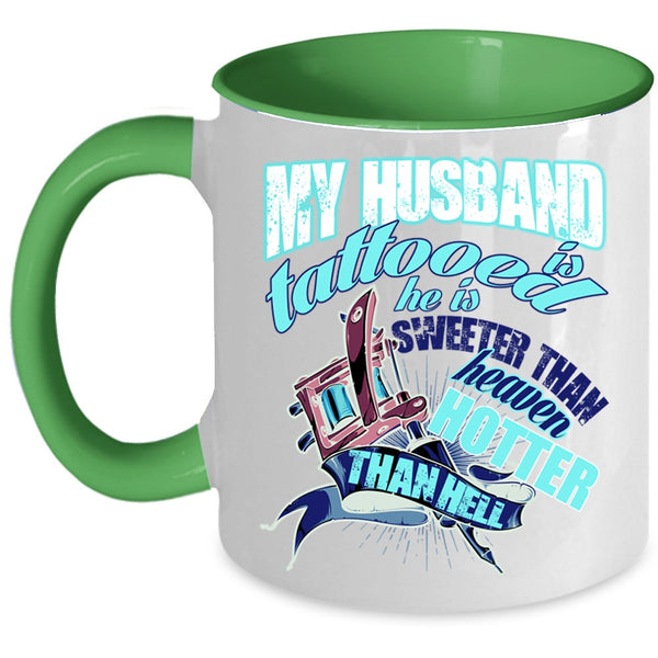 He Is Sweeter Than Heaven Coffee Mug, My Husband Is Tattooed Accent Mug