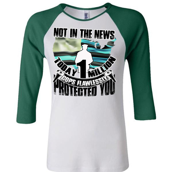 Cops Flawlessly Protected You T Shirt, I Love Police T Shirt, Awesome T-Shirts