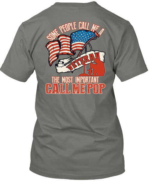 The Most Important Call Me Pop T Shirt, Some People Call Me A Veteran T Shirt