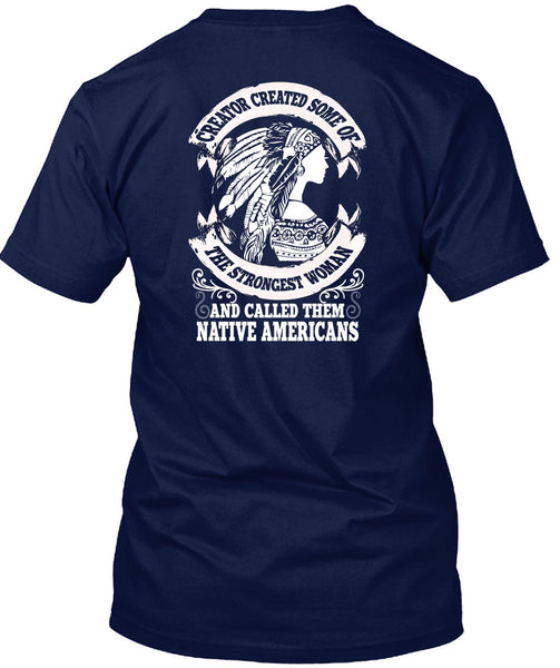 Called Them Native Americans T Shirt, Strongest Woman T Shirt