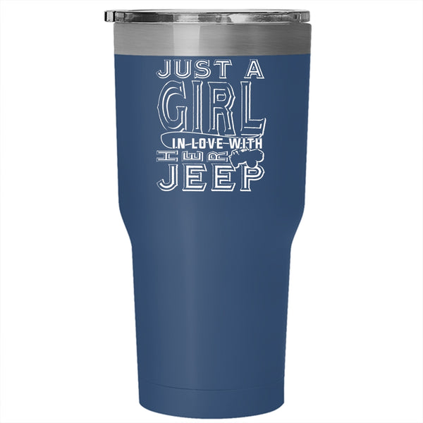 Just A Girl In Love With Her Jeep Tumbler 30 oz Stainless Steel, Cute Love Travel Mug