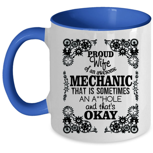 Cute Wife Coffee Mug, Proud Wife Of An Awesome Mechanic Accent Mug
