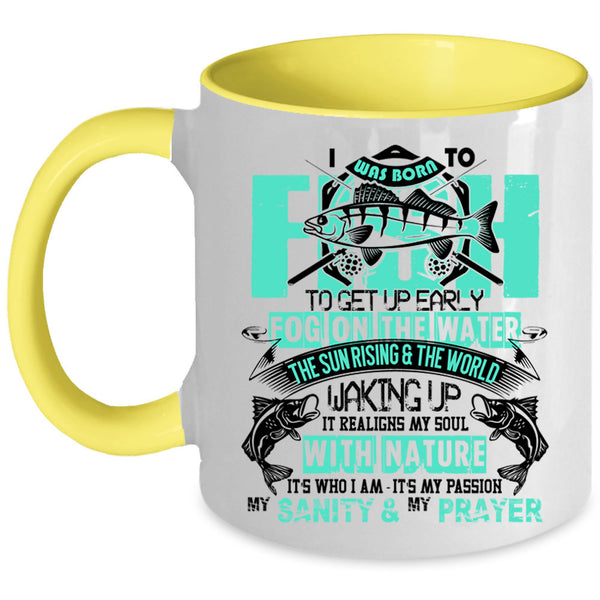 Funny Gift For Fisher Coffee Mug, I Was Born To Fish Accent Mug