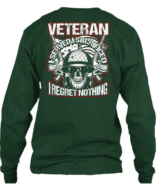 Veteran I Served I Sacrificed T Shirt, Being A Veteran T Shirt
