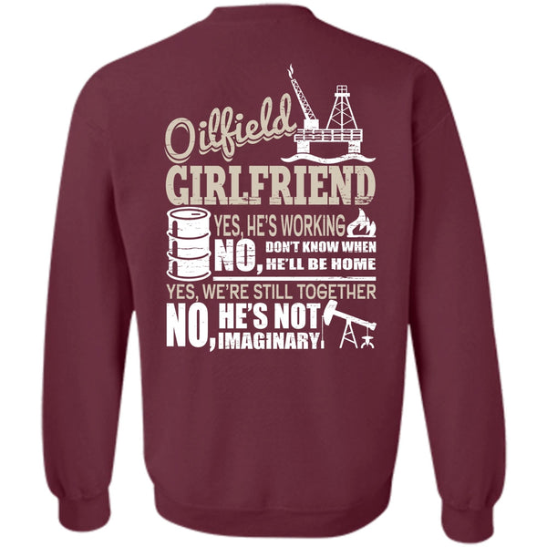 I Love Oilfield T Shirt, Being A Girlfriend Sweatshirt