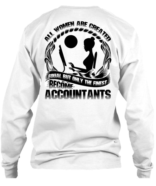 Only The Finest Become Accountants T Shirt, I Love Accountant T Shirt