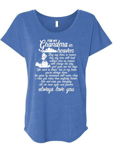 For My Grandma In Heaven T Shirt, Love You T Shirt, Cool Shirt (Ladies' Triblend Dolman Sleeve)