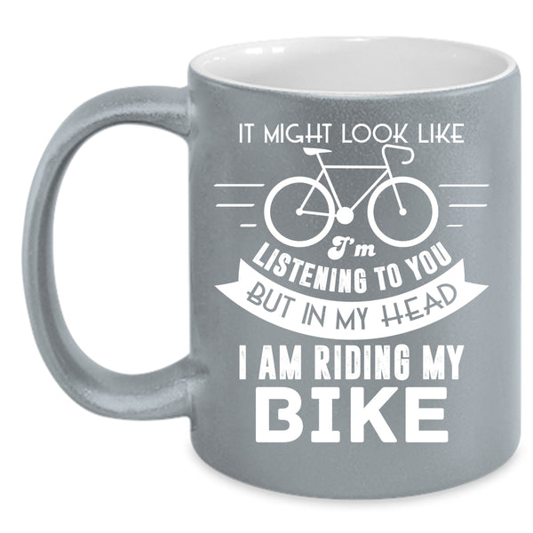 In My Head I Am Riding My Bike Coffee Mug, Cool Biker Coffee Cup