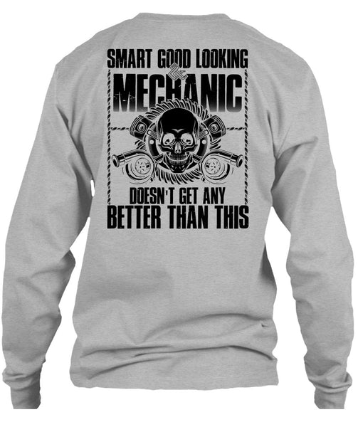 Smart Good Looking Mechanic T Shirt, I Love Mechanic T Shirt