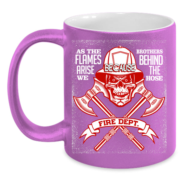 Brother Behind The Hose Coffee Mug, Cool Firefighter Coffee Cup