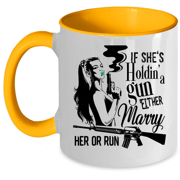 Cool Girls Coffee Mug, Marry Her Or Run Accent Mug