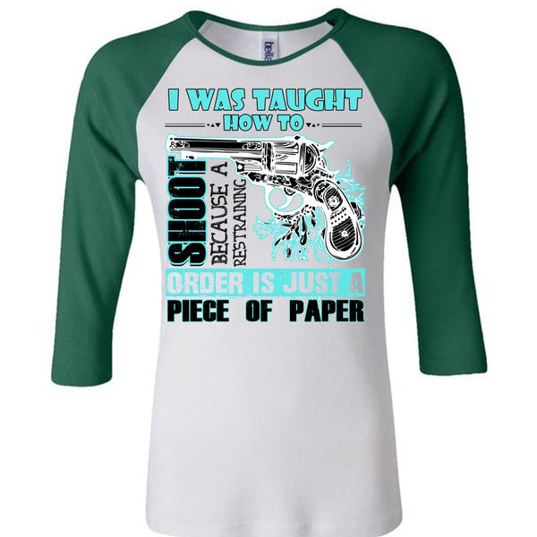 I Was Taught How To Shoot T Shirt, I Love Hunting T Shirt, Awesome T-Shirts