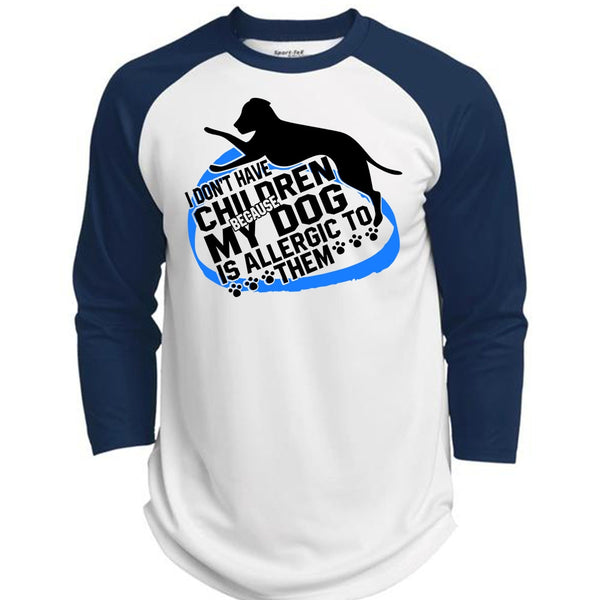 I Don't Have Children T Shirt, I Love Dog T Shirt, Awesome T-Shirts  (Polyester Game Baseball Jersey)