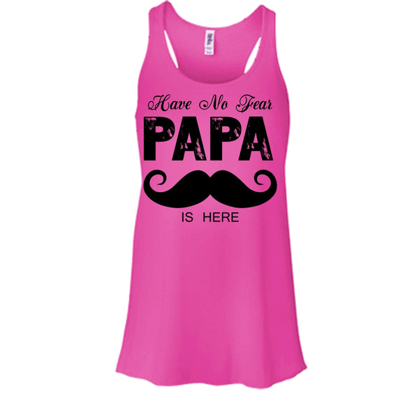 Have No Fear Papa Is Here Shirt, Father's Day Shirt