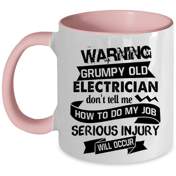 Cool Gift For Grandpa Coffee Mug, Grumpy Old Electrician Accent Mug