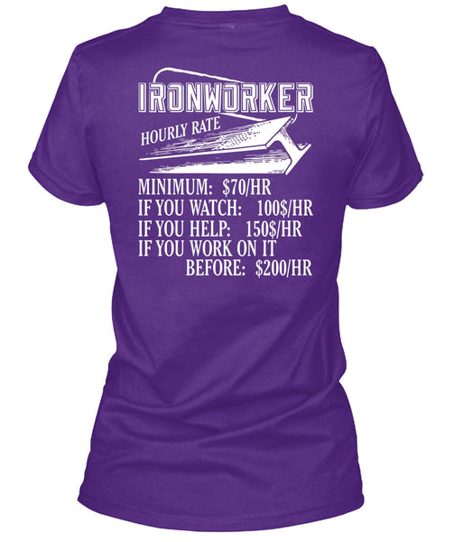 Ironworker Hourly Rate T Shirt, Being An Ironworker T Shirt