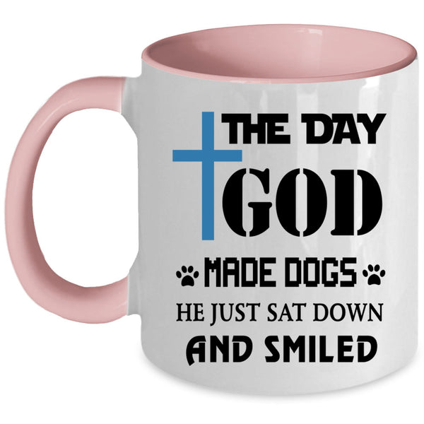 Gift For Dog Lover Coffee Mug, The Day God Made Dogs Accent Mug