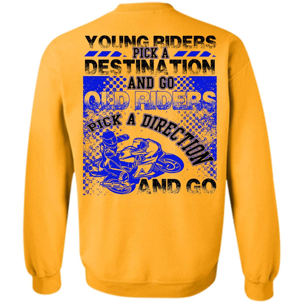 I Love Biking T Shirt, Go Old Riders Pick A Direction Sweatshirt