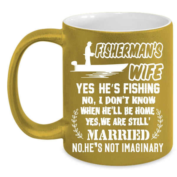 Fisher's Wife Coffee Mug, Funny Gift For My Wife Coffee Cup