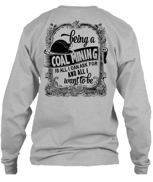 Being A Coal Mining T Shirt, My Job T Shirt