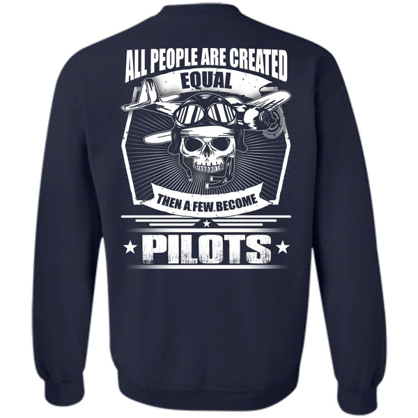 A Few Become Pilots T Shirt, I Love Pilot Sweatshirt