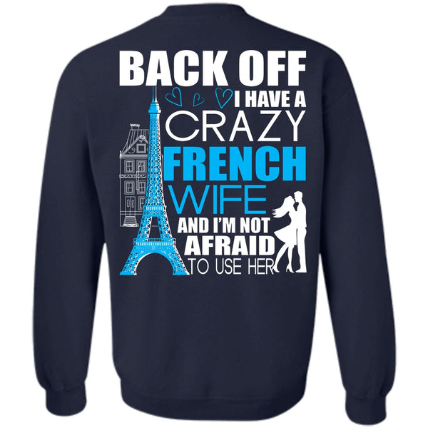 Being A Wife T Shirt, I Love French Sweatshirt