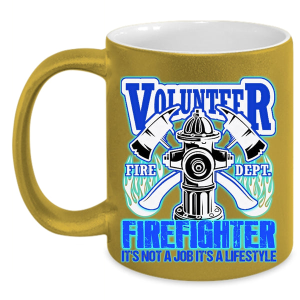 It's Not A Job It's A Lifestyle Coffee Mug, Volunteer Firefighter Accent Mug