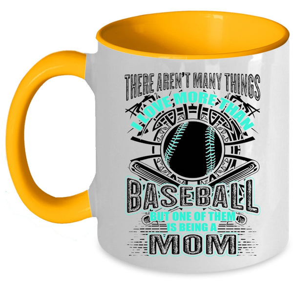 Being A Mom Coffee Mug, I love More Than Baseball Accent Mug