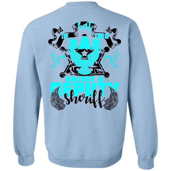 I Love Police T Shirt, The Best Kind Of Dad Raises A Deputy Sheriff Sweatshirt