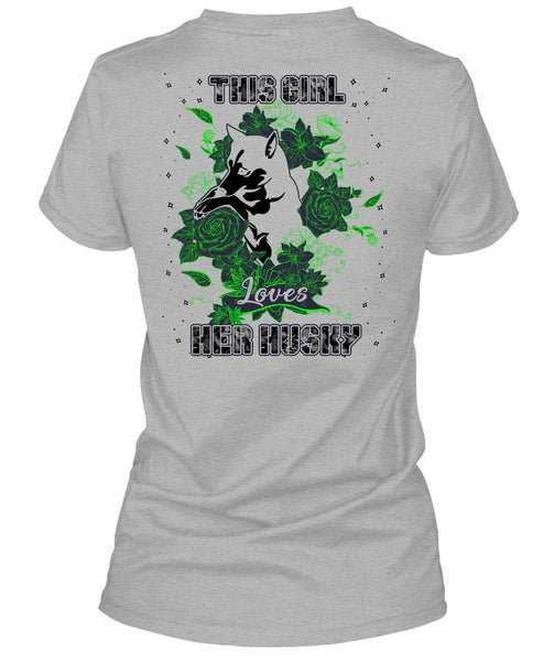 This Girl Loves Her Husky T Shirt, I Love Husky T Shirt