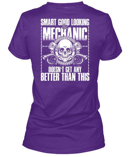 Smart Good Looking Mechanic T Shirt, Being A Mechanic T Shirt
