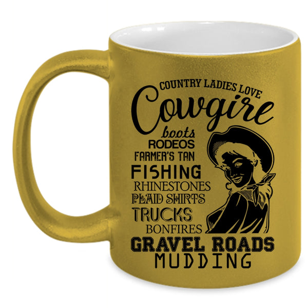 Funny Lady Coffee Mug, Country Ladies Love Cowgirl Accent Mug