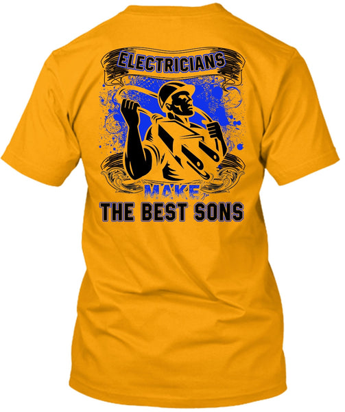 Electricians Make The Best Sons T Shirt, I Love Electrician T Shirt
