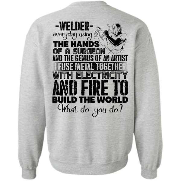 I Love Welding T Shirt, Welder Everyday Using The Hands Sweatshirt