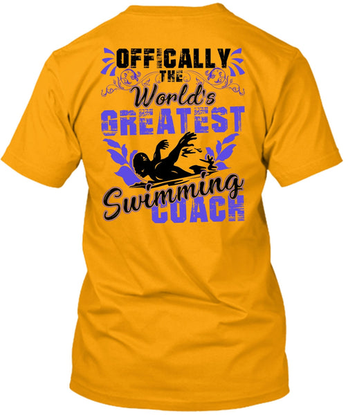 Offically The World's Greatest Swimming Coach T Shirt, I Love Swimming T Shirt