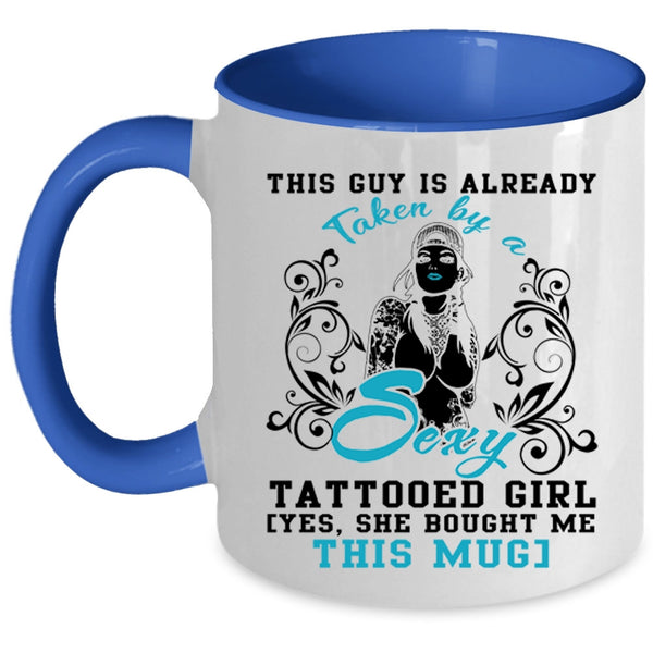 Marry Coffee Mug, This Guy Is Already Taken By A Tattooed Girl Accent Mug