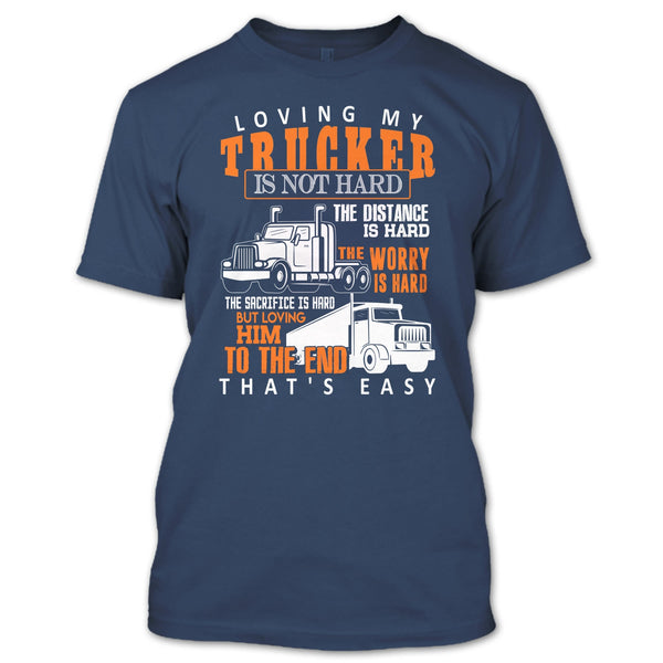 Loving My Trucker T Shirt, Gift For Trucker T Shirt