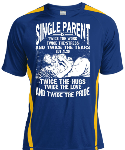 Single Parent Is Twice The Work T Shirt, Twice The Hug T Shirt, Cool Shirt