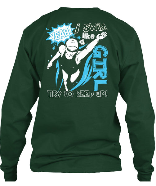 I Swim Like A Girl T Shirt, Being A Swimmer T Shirt